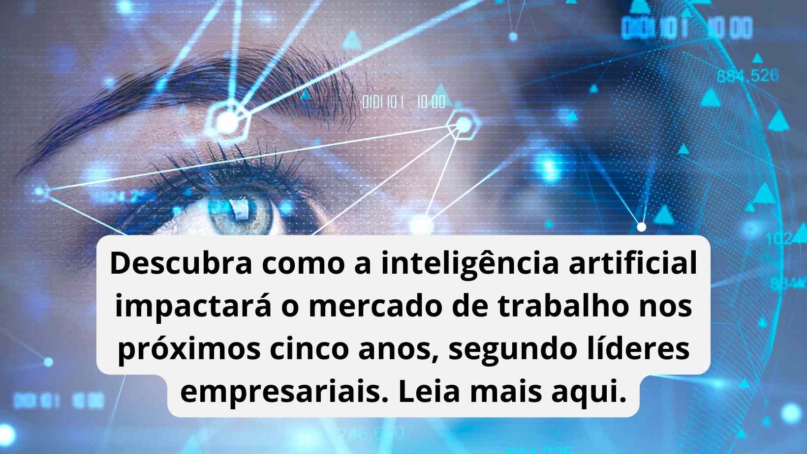 IA Reduzirá Força de Trabalho em 5  Anos, Dizem Executivos